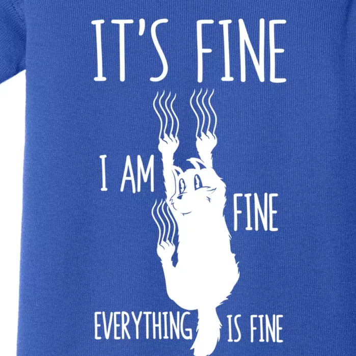 ItS Fine IM Fine Everything Is Fine Freakedout Cat Funny Gift Baby Bodysuit