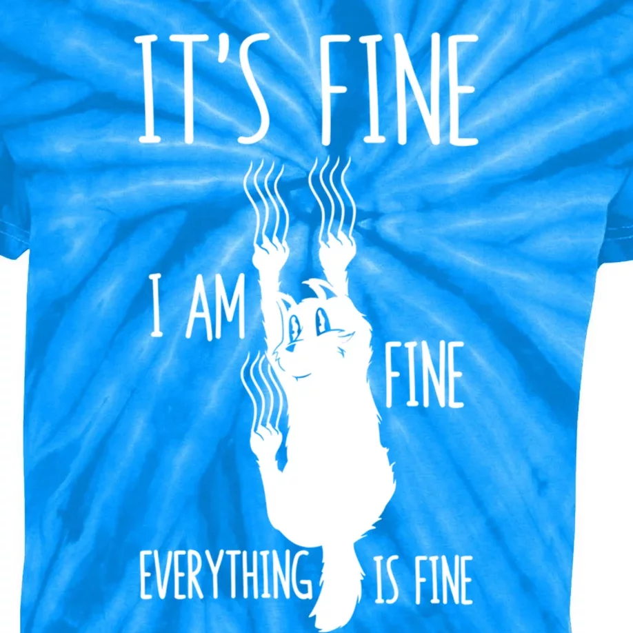 ItS Fine IM Fine Everything Is Fine Freakedout Cat Funny Gift Kids Tie-Dye T-Shirt