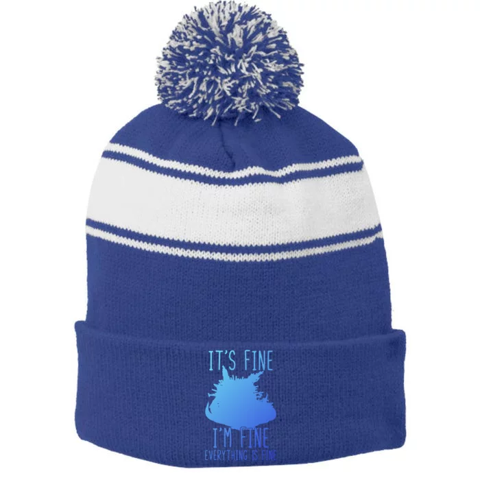 ItS Fine IM Fine Everything Is Fine Funny Cat Funny Gift Stripe Pom Pom Beanie