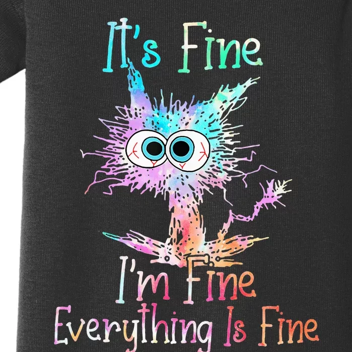 Its Fine Im Fine Everything Is Fine Tie Dye Cat Baby Bodysuit