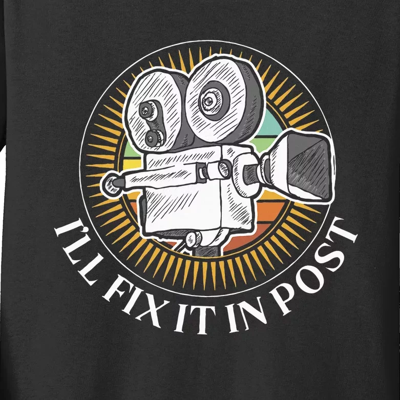 ILl Fix It In Post Filmmaker Cinema Film Gift Kids Long Sleeve Shirt