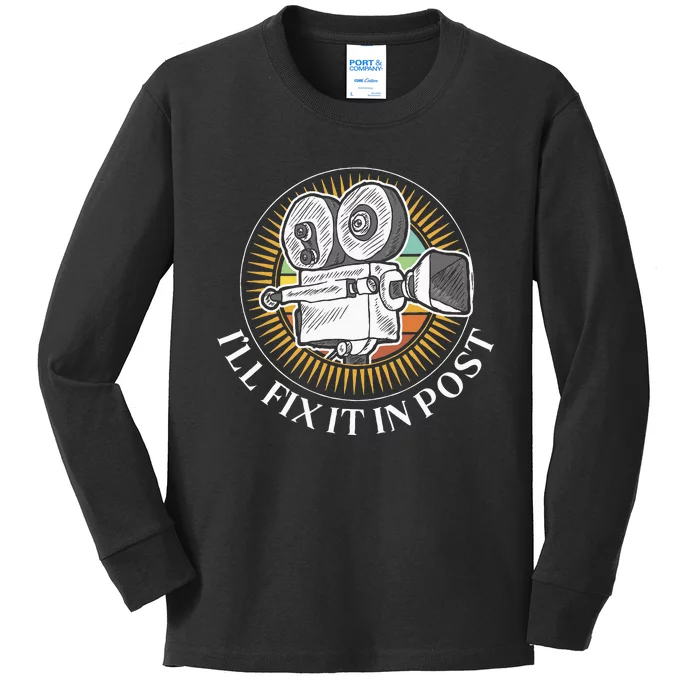 ILl Fix It In Post Filmmaker Cinema Film Gift Kids Long Sleeve Shirt