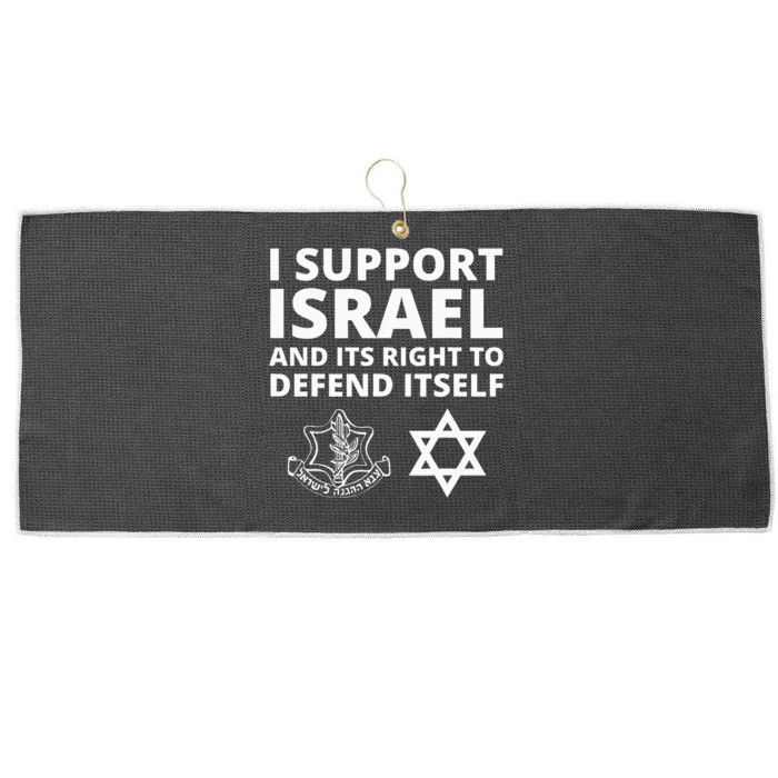 Idf Forces I Support Israel And Its Right To Defend Itself Large Microfiber Waffle Golf Towel