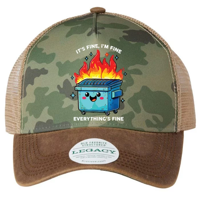 Its Fine Im Fine Everything Is Fine Dumpster On Fire Funny Legacy Tie Dye Trucker Hat