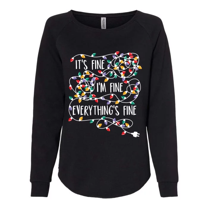 It's Fine I'm Fine Everything Is Fine Christmas Lights Gift Womens California Wash Sweatshirt