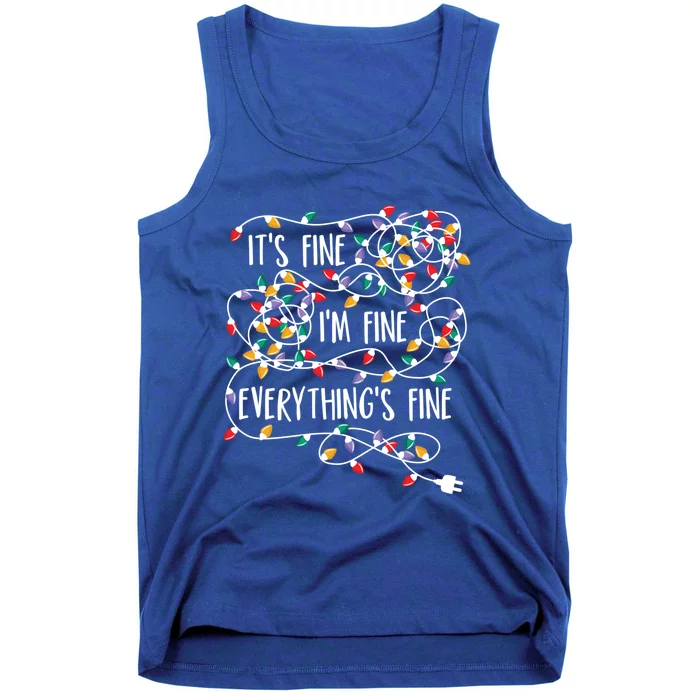 It's Fine I'm Fine Everything Is Fine Christmas Lights Gift Tank Top