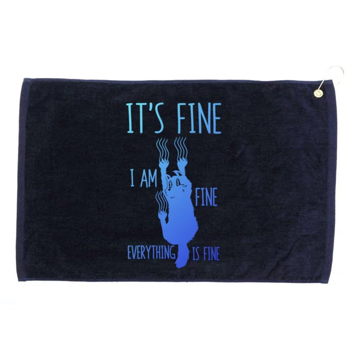 ItS Fine IM Fine Everything Is Fine Scratching Cat Funny Gift Grommeted Golf Towel