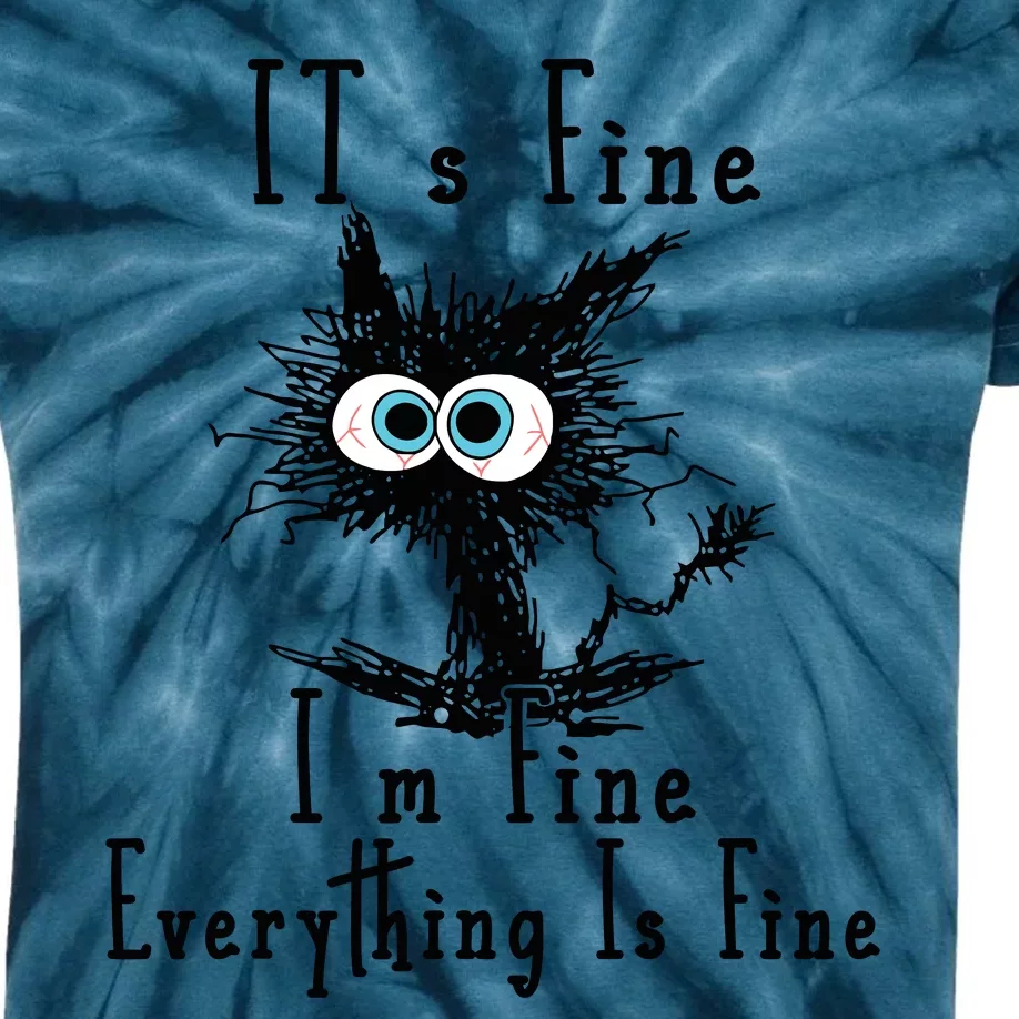 Its Fine Im Fine Everything Is Fine Funny Cat Kids Tie-Dye T-Shirt