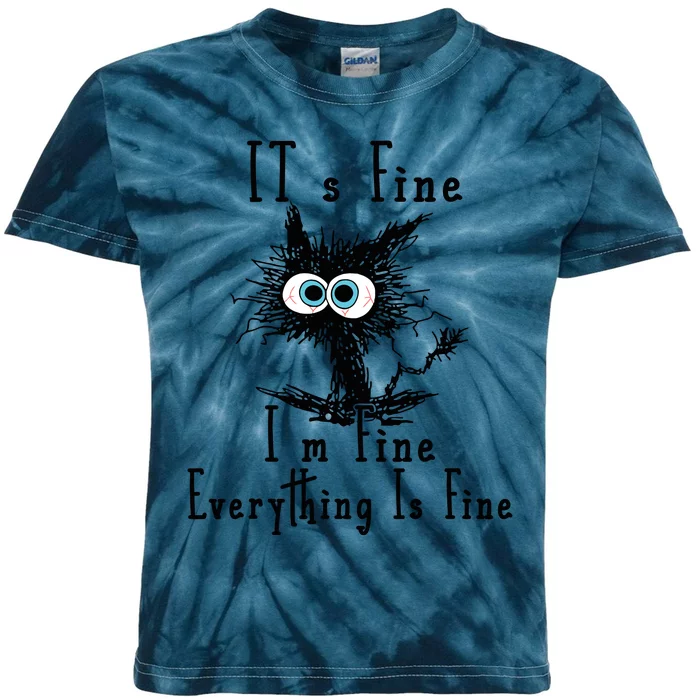 Its Fine Im Fine Everything Is Fine Funny Cat Kids Tie-Dye T-Shirt