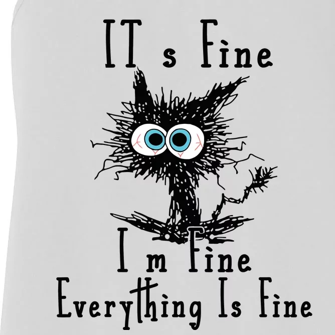 Its Fine Im Fine Everything Is Fine Funny Cat Women's Racerback Tank