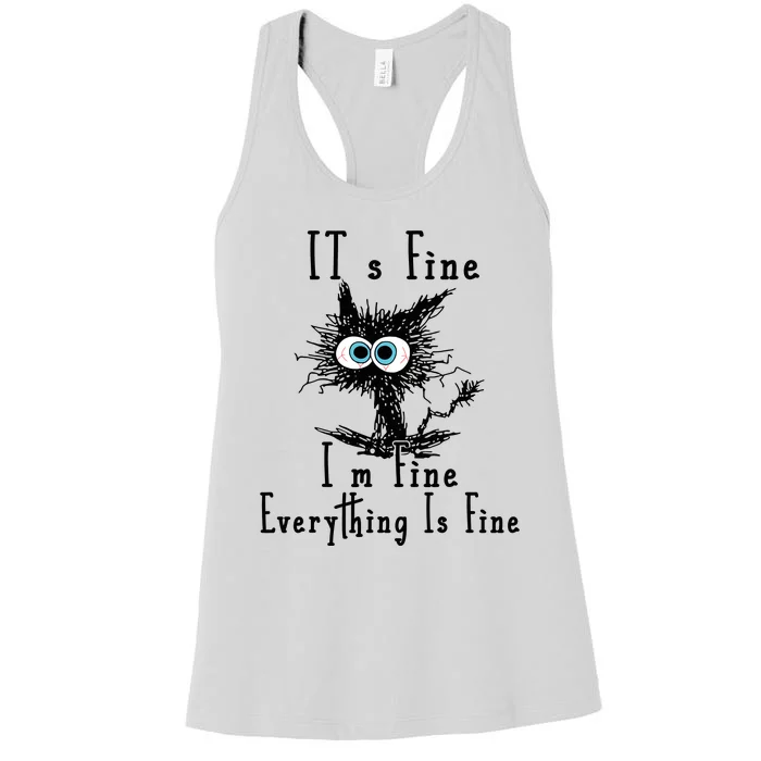 Its Fine Im Fine Everything Is Fine Funny Cat Women's Racerback Tank