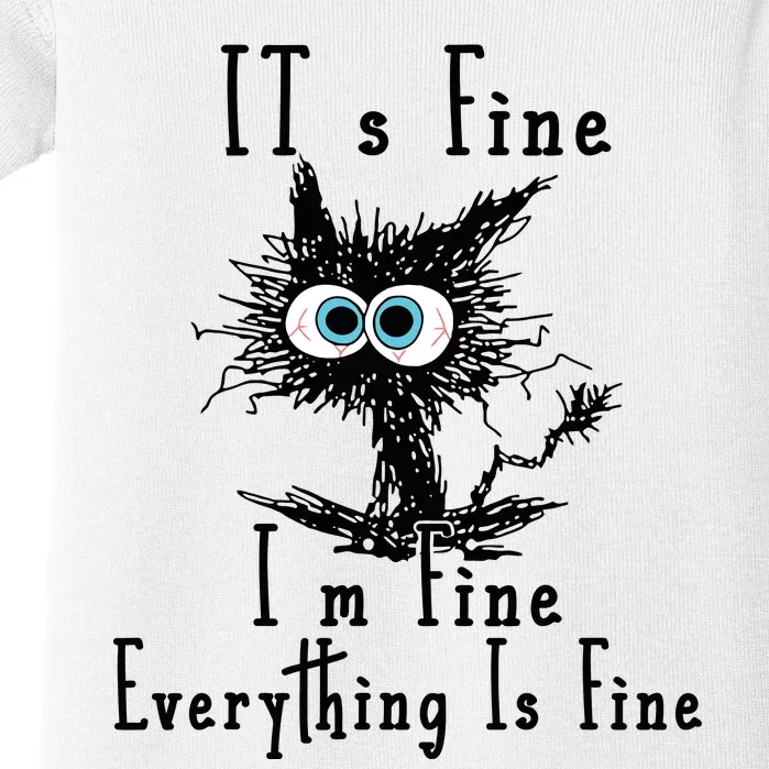 Its Fine Im Fine Everything Is Fine Funny Cat Baby Bodysuit