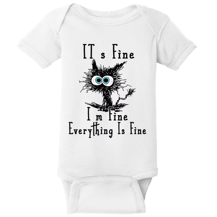 Its Fine Im Fine Everything Is Fine Funny Cat Baby Bodysuit