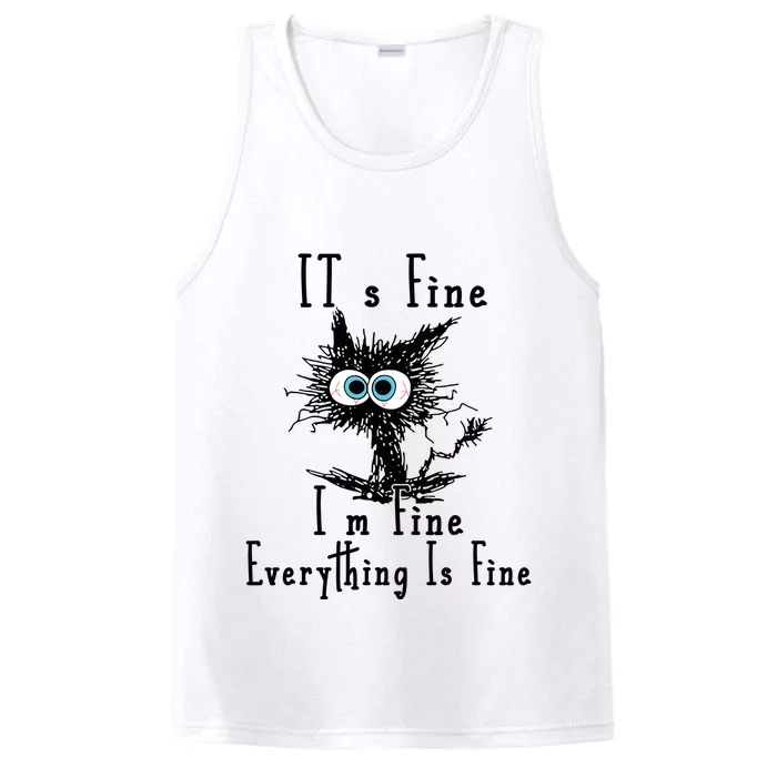 Its Fine Im Fine Everything Is Fine Funny Cat Performance Tank