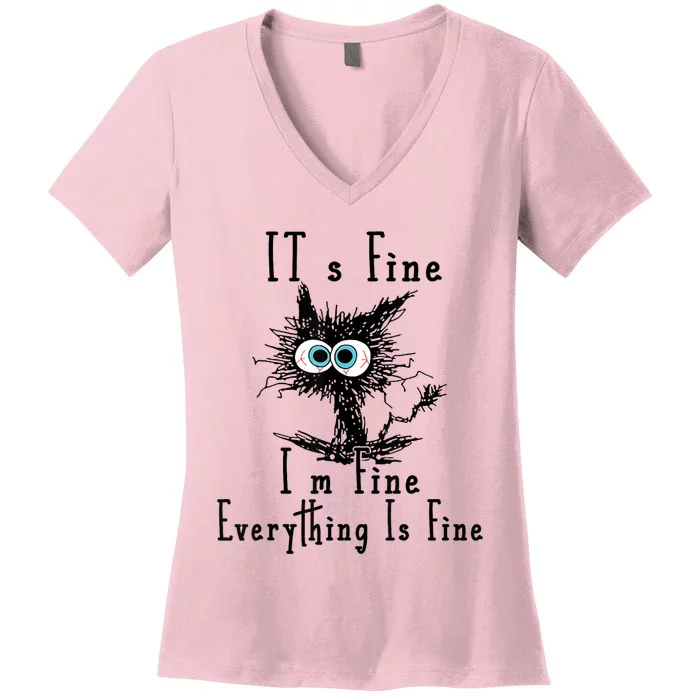 Its Fine Im Fine Everything Is Fine Funny Cat Women's V-Neck T-Shirt