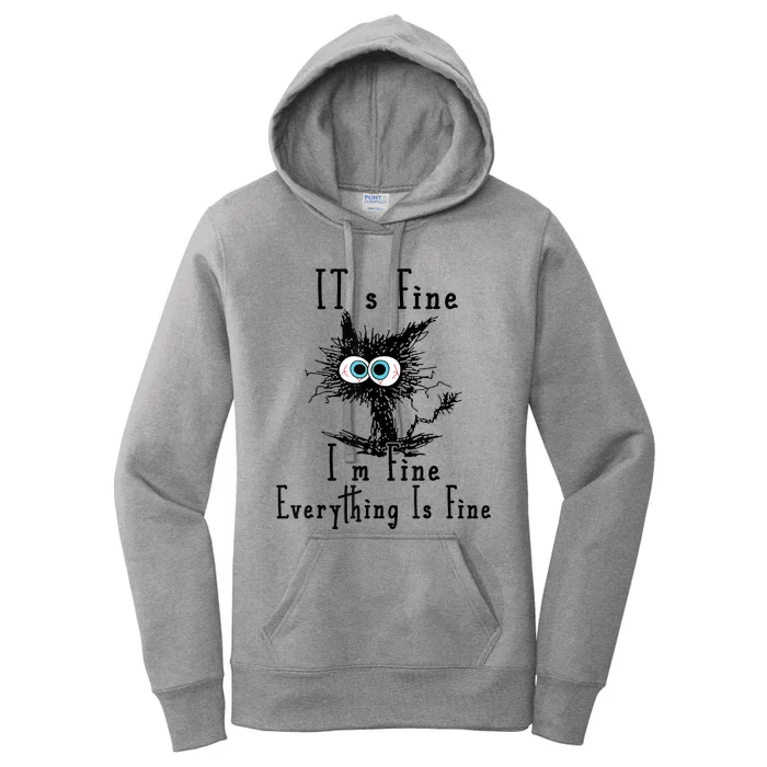 Its Fine Im Fine Everything Is Fine Funny Cat Women's Pullover Hoodie