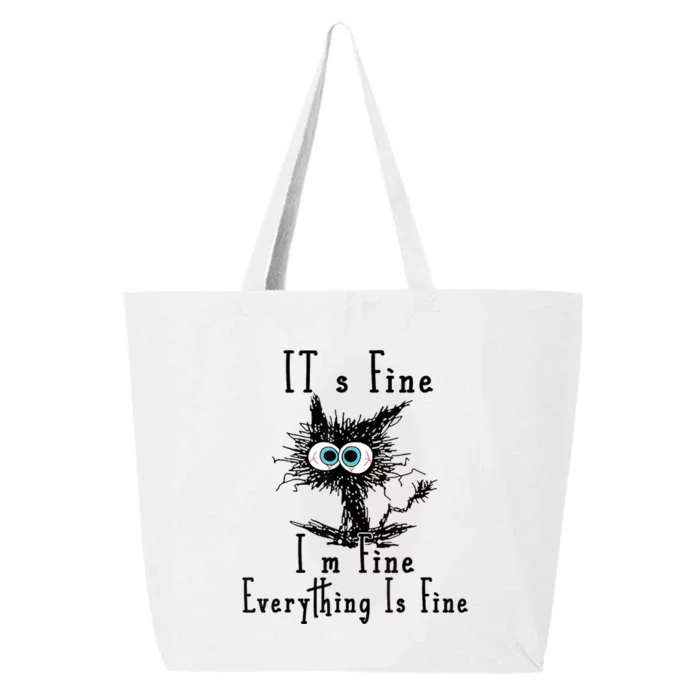 Its Fine Im Fine Everything Is Fine Funny Cat 25L Jumbo Tote