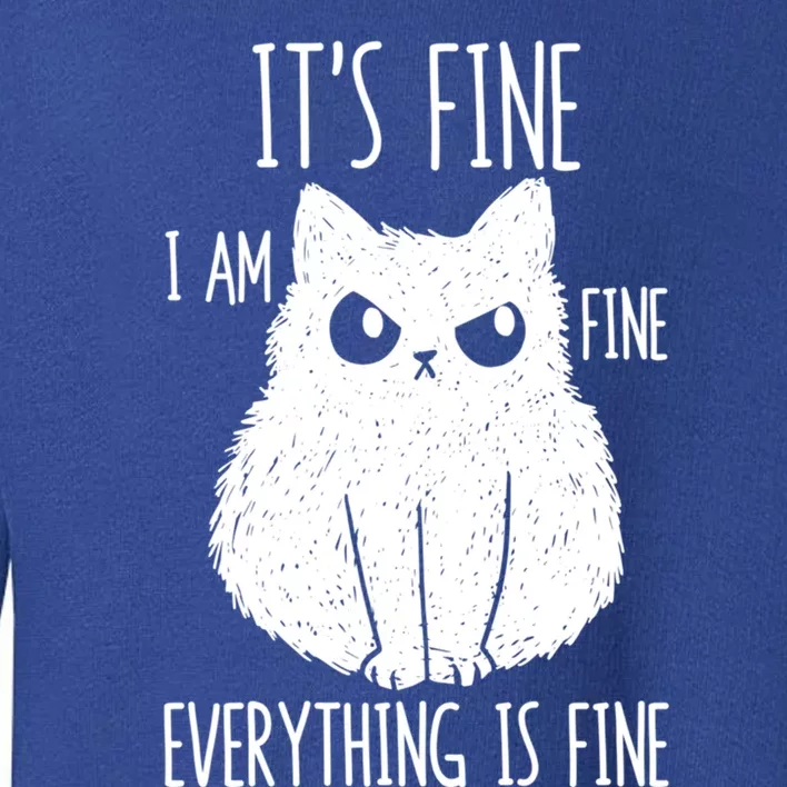 ItS Fine IM Fine Everything Is Fine Stressed Freakedout Gift Toddler Sweatshirt