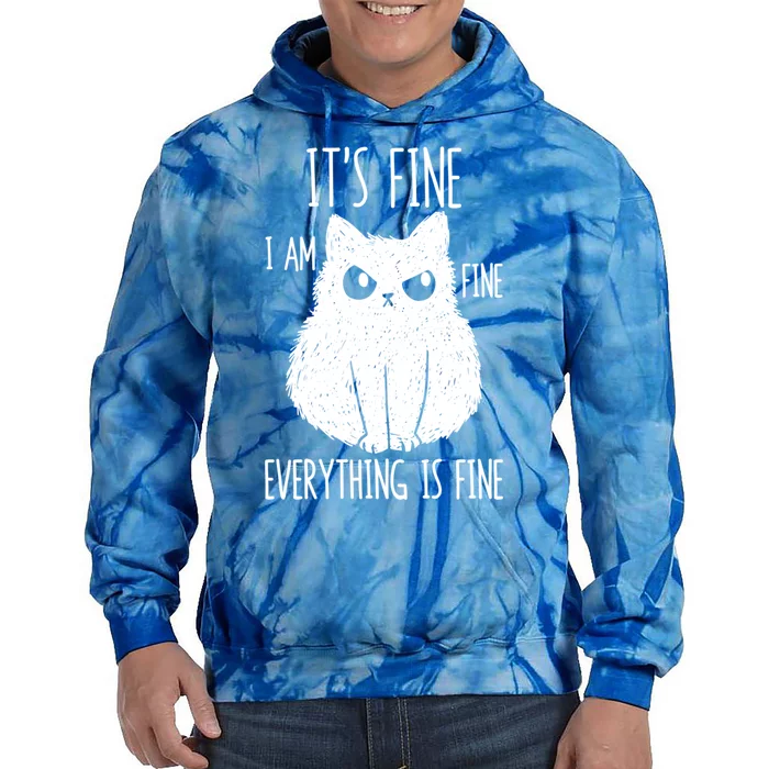 ItS Fine IM Fine Everything Is Fine Stressed Freakedout Gift Tie Dye Hoodie