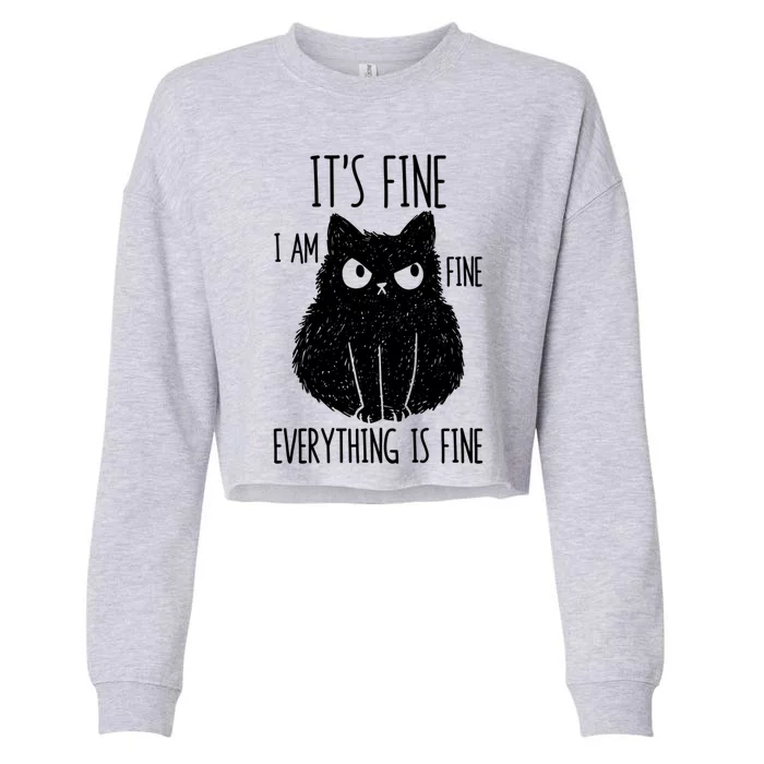 ItS Fine IM Fine Everything Is Fine Stressed Freakedout Gift Cropped Pullover Crew