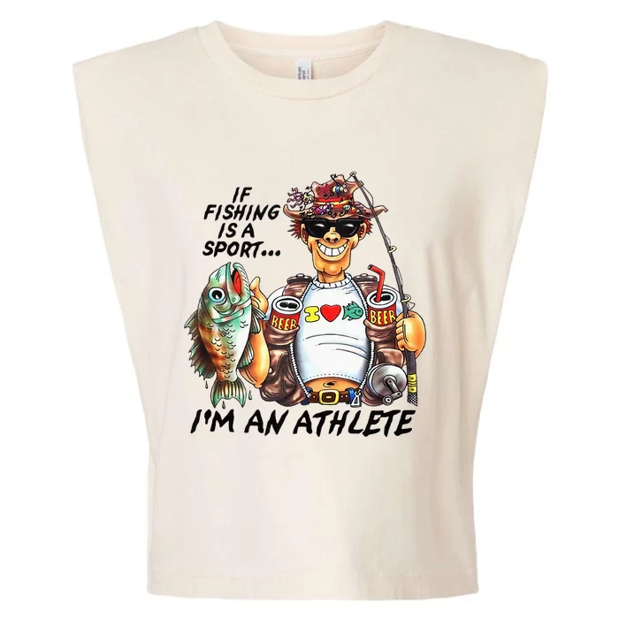 If Fishing Is A Sport Im An Athlete Funny Fishing Lovers Garment-Dyed Women's Muscle Tee