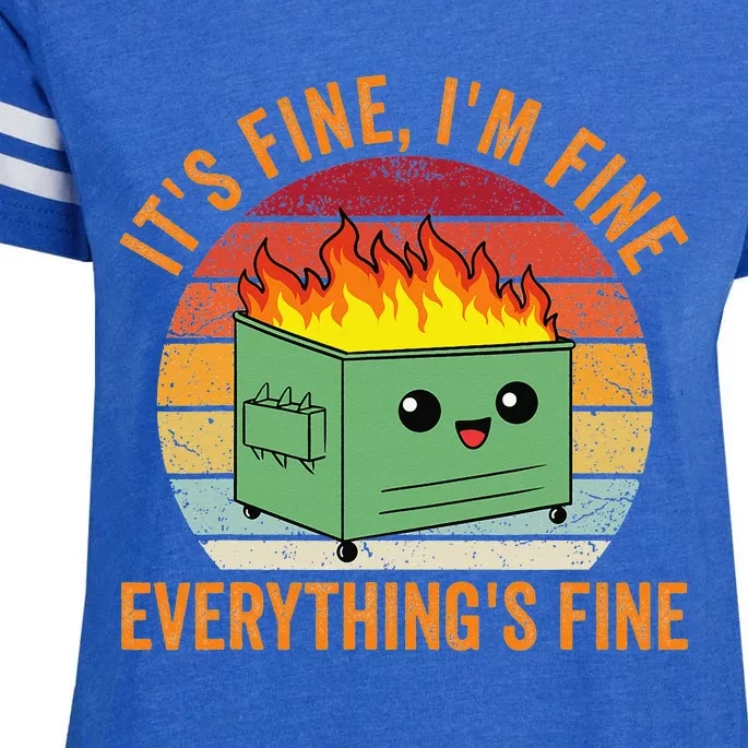 Its Fine Im Fine Everythings Fine Dumpster Fire Enza Ladies Jersey Football T-Shirt