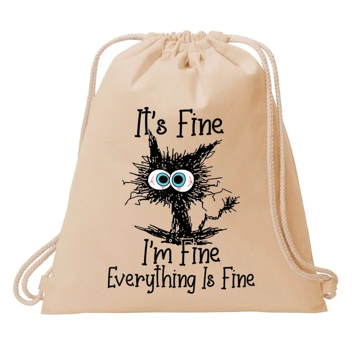 Its Fine Im Fine Everything Is Fine Funny Cat Drawstring Bag