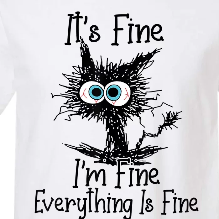 Its Fine Im Fine Everything Is Fine Funny Cat Garment-Dyed Heavyweight T-Shirt