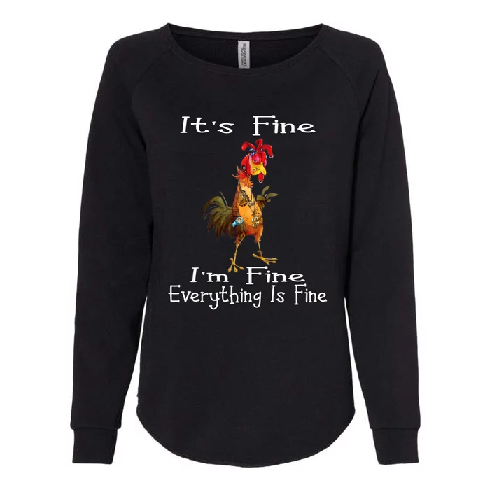 Its Fine Im Fine Everything Is Fine Funny Chicken Womens California Wash Sweatshirt