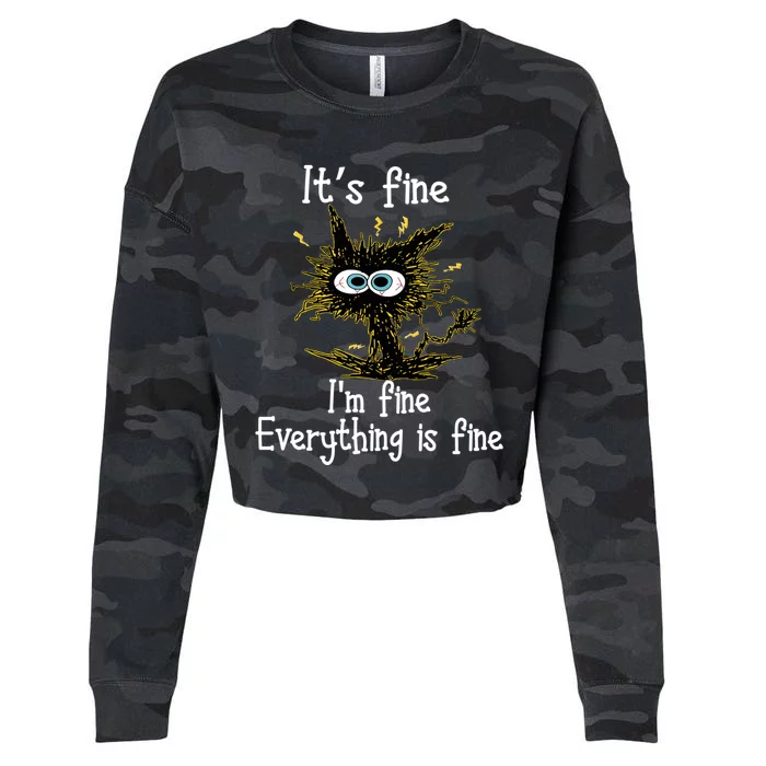 It's Fine I'm Fine Everything Is Fine Black Cat Bored Gift Cropped Pullover Crew