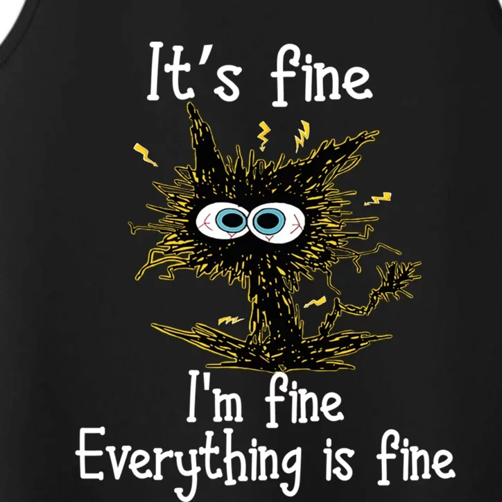 It's Fine I'm Fine Everything Is Fine Black Cat Bored Gift Performance Tank