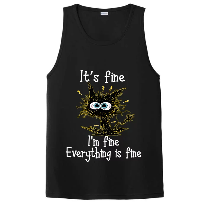 It's Fine I'm Fine Everything Is Fine Black Cat Bored Gift Performance Tank