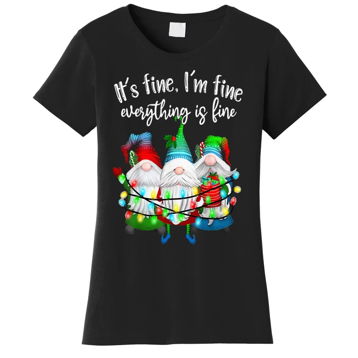 It's Fine I'm Fine Everything Is Fine Gnome Christmas Lights Women's T-Shirt