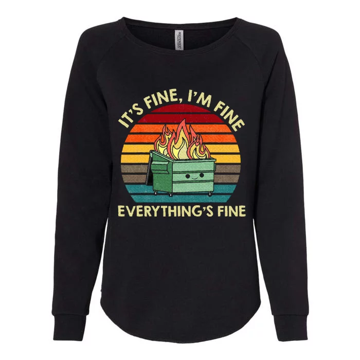 ItS Fine IM Fine EverythingS Fine Dumpster On Fire Womens California Wash Sweatshirt