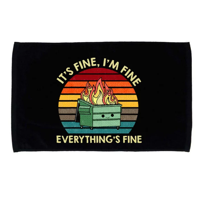 ItS Fine IM Fine EverythingS Fine Dumpster On Fire Microfiber Hand Towel