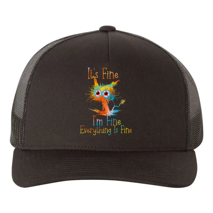 It's Fine I'm Fine Everything Is Fine Funny Black Cat Quote Yupoong Adult 5-Panel Trucker Hat