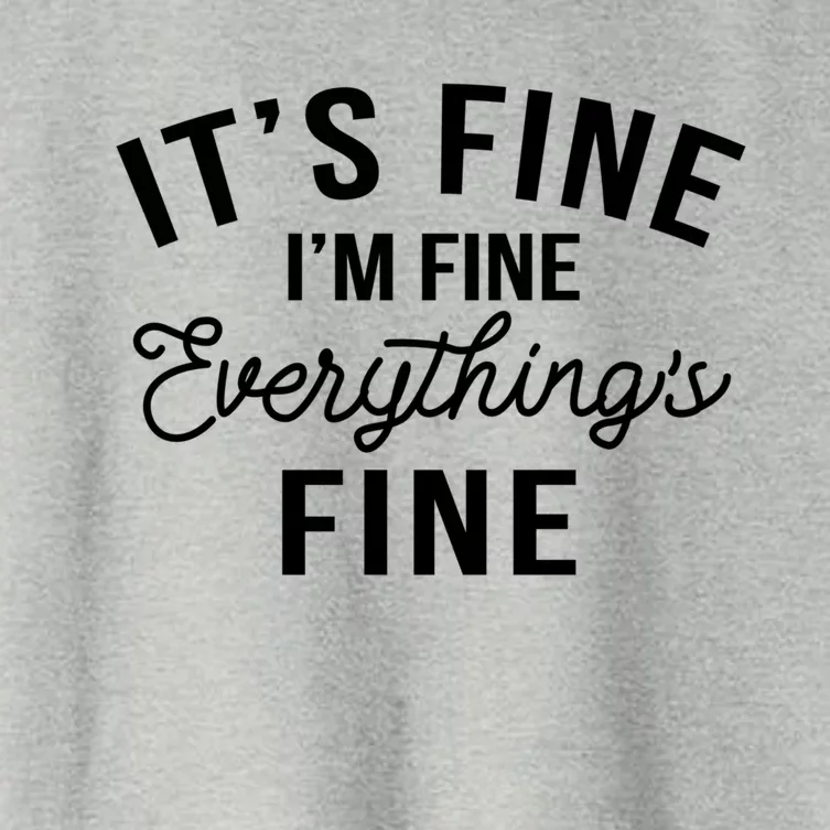 It's Fine I'm Fine Everything Is Fine Funny Gift Women's Crop Top Tee