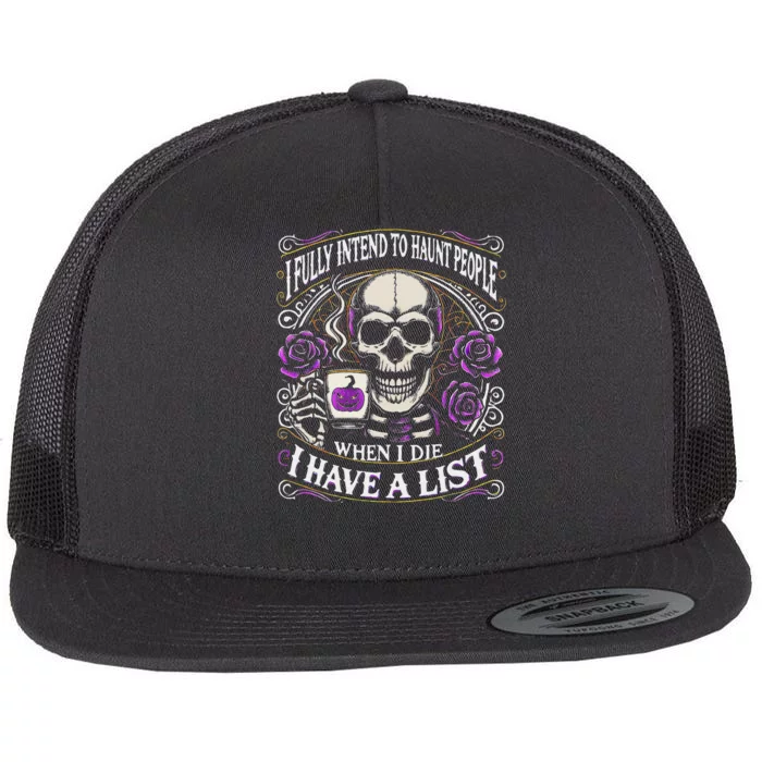 I Fully Intend To Haunt People When I Die Skeleton Halloween Flat Bill Trucker Hat