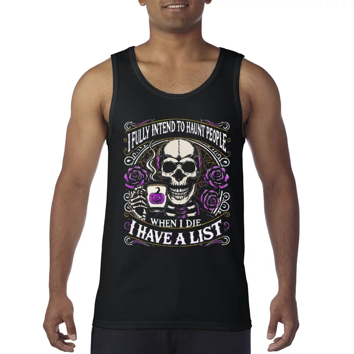 I Fully Intend To Haunt People When I Die Skeleton Halloween Tank Top