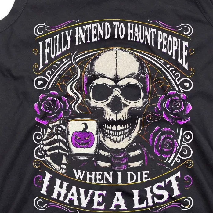 I Fully Intend To Haunt People When I Die Skeleton Halloween Tank Top