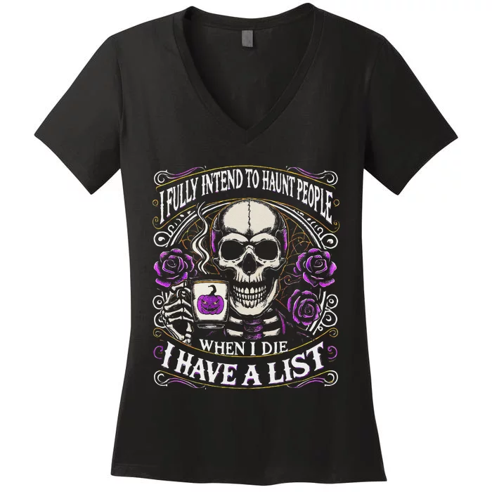 I Fully Intend To Haunt People When I Die Skeleton Halloween Women's V-Neck T-Shirt