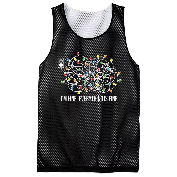 Its Fine Im Fine Everything Is Fine Funny Christmas Lights Mesh Reversible Basketball Jersey Tank