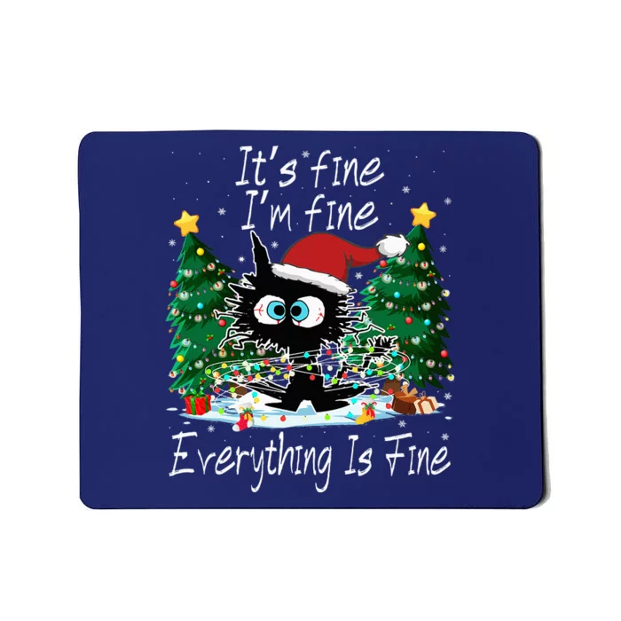 It's Fine I'm Fine Everything Is Fine Funny Cat Christmas Mousepad