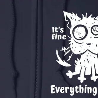 It's Fine I'm Fine Everything Is Fine, Funny Cat Fathers Day Full Zip Hoodie