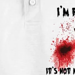 IM Fine ItS Not My Blood Bloody Halloween Dry Zone Grid Performance Polo