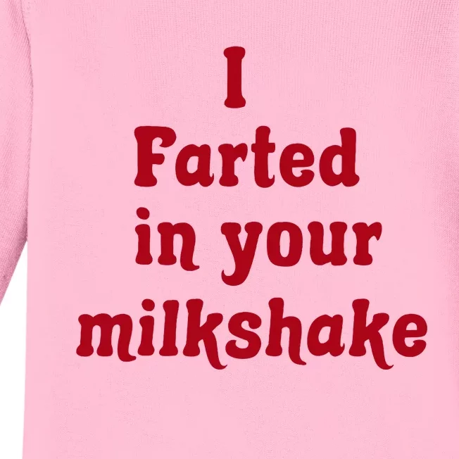 I Farted In Your Milkshake Baby Long Sleeve Bodysuit