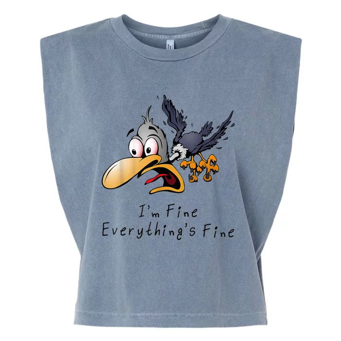 It's Fine I'm Fine Everything Is Fine Funny Cartoon Bird Garment-Dyed Women's Muscle Tee