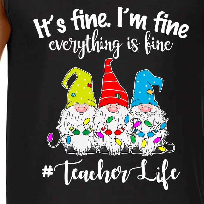 It's Fine I'm Fine Everything Is Fine Christmas Gnomes Teacher Life Comfort Colors® Tank Top