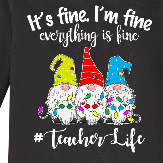 It's Fine I'm Fine Everything Is Fine Christmas Gnomes Teacher Life Baby Long Sleeve Bodysuit