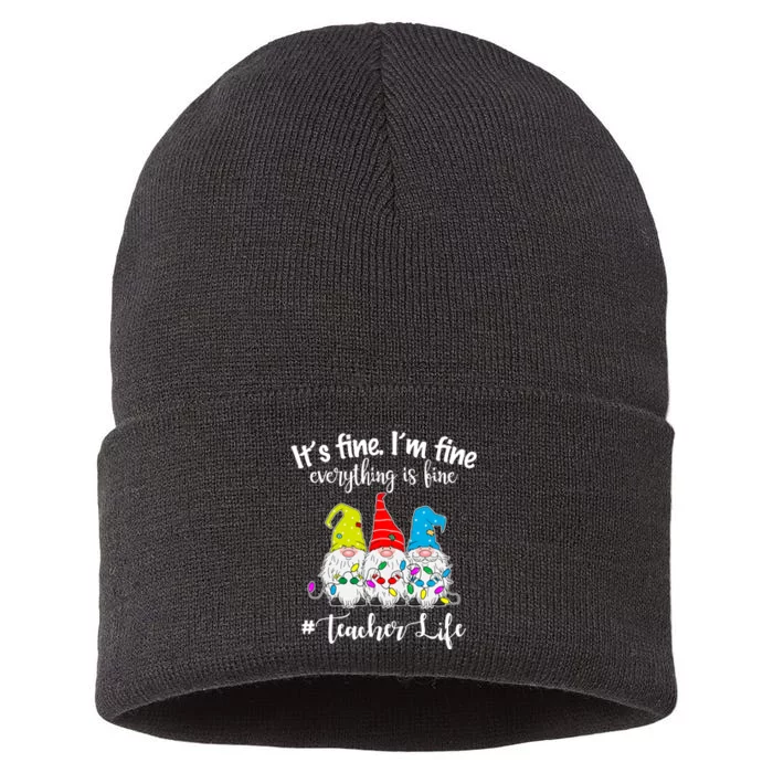 It's Fine I'm Fine Everything Is Fine Christmas Gnomes Teacher Life Sustainable Knit Beanie